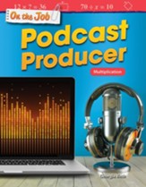 On the Job: Podcast Producer: Multiplication - PDF Download [Download]