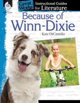 Because of Winn-Dixie: An Instructional Guide for Literature: An Instructional Guide for Literature - PDF Download [Download]