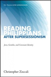 Reading Philippians after Supersessionism: Jews, Gentiles, and Covenant Identity