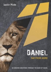 Daniel: Far From Home: 40 Undated Bible Readings - eBook