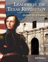 Leaders in the Texas Revolution: United for a Cause - PDF Download [Download]