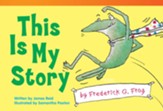 This Is My Story by Frederick G. Frog - PDF Download [Download]