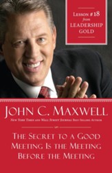 Chapter 18: The Secret To A Good Meeting Is the Meeting Before The Meeting - eBook