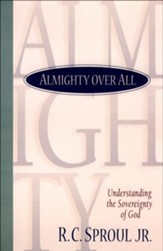 Almighty over All: Understanding the Sovereignty of God - eBook