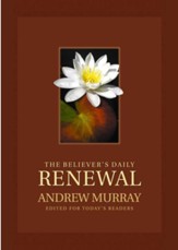 Believer's Daily Renewal, The: A Devotional Classic - eBook