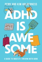 ADHD is Awesome: The Ultimate Ultimate Survival Guide
