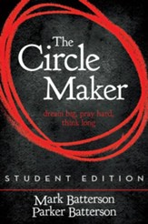 The Circle Maker, Student Edition: Dream Big. Pray Hard. Think Long. - eBook