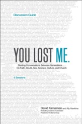 You Lost Me Discussion Guide: Why Young Christians Are Leaving Church . . . and Rethinking Faith - eBook