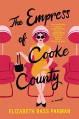Empress of Cooke County: A Novel