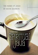 The Name of Jesus: Stories from Spiritual Java - eBook
