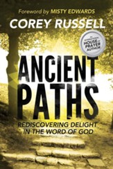 Ancient Paths: Rediscovering Delight in the Word of God - eBook