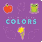 Match & Learn: Colors: A Pop-Out Shapes Book
