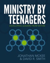 Ministry by Teenagers: Helping Teenagers Develop a Passion for Ministry - eBook