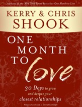 One Month to Love: Thirty Days to Grow and Deepen Your Closest Relationships - eBook