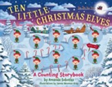 Ten Little Christmas Elves: A Counting Storybook
