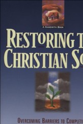 Restoring the Christian Soul: Overcoming Barriers to Completion in Christ through Healing Prayer - eBook