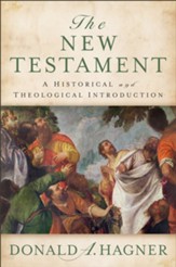 The New Testatment: A Historical and Theological Introduction - eBook