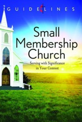 Guidelines for Leading Your Congregation 2013-2016 - Small Membership Church: Serving with Significance in Your Context - eBook