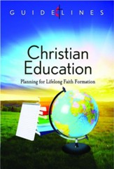 Guidelines for Leading Your Congregation 2013-2016 - Christian Education: Planning for Lifelong Faith Formation - eBook