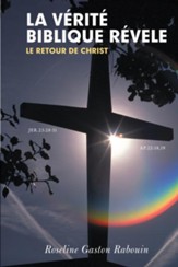 LA VERITE BIBLIQUE REVELE: LE RETOUR DE CHRIST - eBook