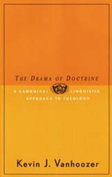 The Drama of Doctrine: A Canonical-Linguistic Approach to Christian Theology - eBook