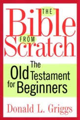 The Bible from Scratch: The Old Testament for Beginners - eBook