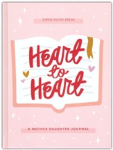 Heart to Heart: A Mother Daughter Keepsake Journal
