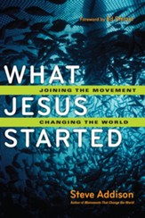 What Jesus Started: Joining the Movement, Changing the World - eBook