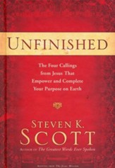 Unfinished: The Four Callings of Jesus That Empower and Complete Your Purpose on Earth - eBook