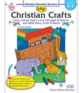 Easy Christian Crafts, Grades 1 - 3: Learn About God's Love Through Scripture and Bible Story Craft Projects - PDF Download [Download]