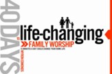 40 Days to Life-Changing Family Worship - eBook
