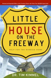 Little House on the Freeway: Help for the Hurried Home - eBook