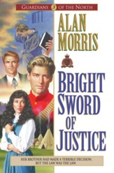 Bright Sword of Justice (Guardians of the North Book #3) - eBook