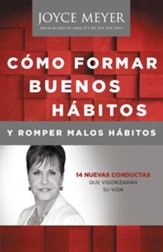 Hacer Buenos Habitos, Romper con Malos Habitos: 14 Nuevos Comportamientos que Dar Energia a su Vida - eBook