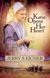 Katie Opens Her Heart, Emma Raber's Daughter Series #1 -eBook