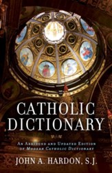 Catholic Dictionary: An Abridged and Updated Edition of Modern Catholic Dictionary - eBook