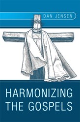 Harmonizing The Gospels - eBook