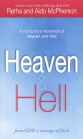 Heaven & Hell: From God a Message of Faith: A Young Boy's Experience of Heaven and Hell - eBook