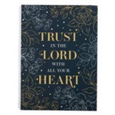 Trust In The Lord With All Your Heart Hardcover Journal