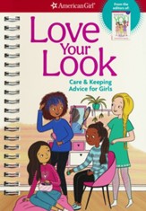 Love Your Look: Care & Keeping Advice for Girls