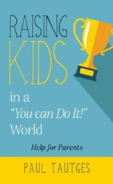 Raising Kids in a You can do it! World