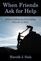 When Friends Ask for Help: Biblical Advice on Counseling Friends in Need / Digital original - eBook