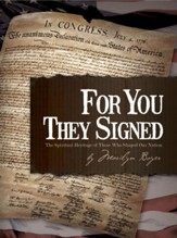For You They Signed: The Spiritual Heritage of Those Who Shaped Our Nation - eBook