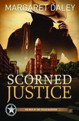 Scorned Justice: The Men of Texas Rangers Series #3 - eBook