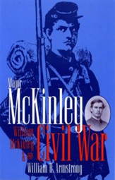 Major McKinley, William McKinley & The Civil Wa - eBook