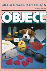 Object Lessons for Children (Object Lesson Series) - eBook