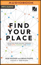 Find Your Place: Locating Your Calling Through Your Gifts, Passions, and Story, Unabridged Audiobook on MP3-CD - Slightly Imperfect