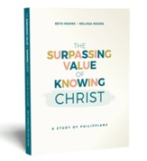 The Surpassing Value of Knowing Christ: A Study of Philippians