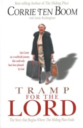 Tramp for the Lord: The Story that Begins Where The Hiding Place Ends - eBook