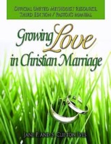 Growing Love in Christian Marriage Third Edition - Pastor's Manual: 2012 Revision - eBook